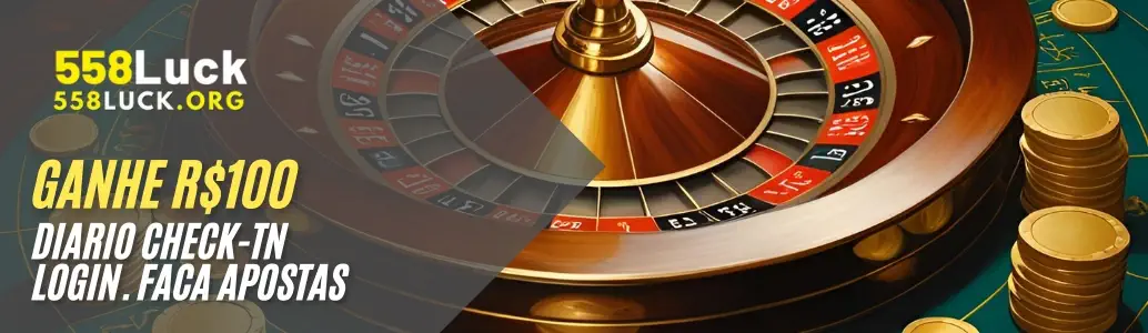 Ganhe R$100 no 558LUCK cassino